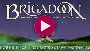 Brigadoon - Loveland Opera Theatre - 2022
